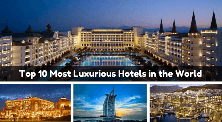 Top 10 Hotels in The World 2017