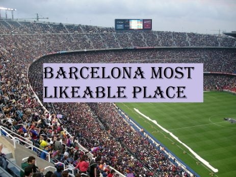 Barcelona Most Likeable Place