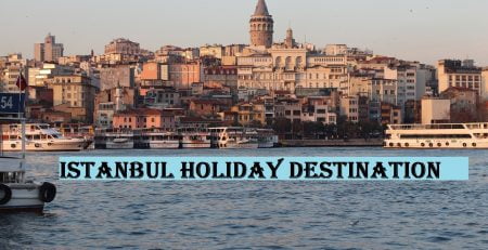 Istanbul Holiday Destination