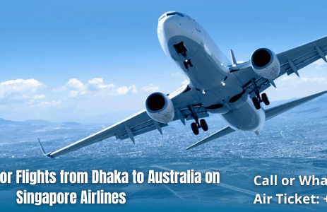 Special Fare for Flights from Dhaka to Australia on Singapore Airlines